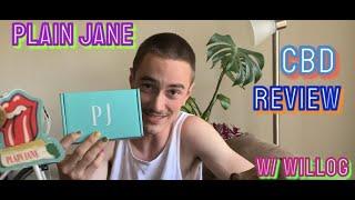 IS CBD WORTH BUYING? Plain Jane Review w/ WillOG