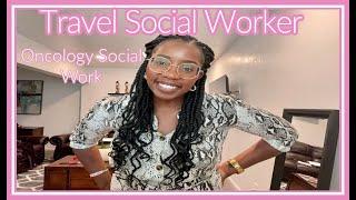 Travel Social Worker California | What I Do as a Travel Social Worker | Oncology Social Worker