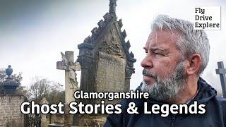 Ghost Stories And Legends Of South Wales - A Tour Of Glamorgan