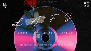 L.A.F.S (Love At First Sight) - Himanshu Verma  (Official Audio)