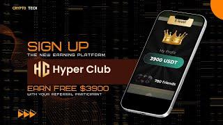 HyperClub | The New Investment Platform – Earn FREE Crypto up to $3900!