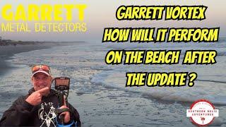 Garrett Vortex VX9 -How Will It Perform On The Beach After The Update ?