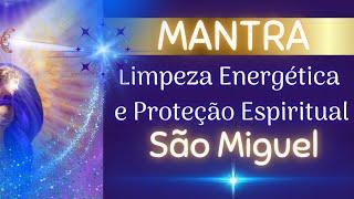 MANTRA FOR ENERGETIC CLEANSE  ARCHANGEL MICHAEL  SPIRITUAL PROTECTION  GET RID OF NEGATIVE ENERGY