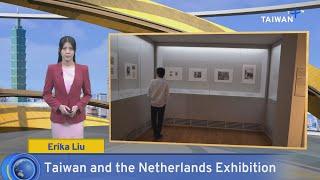 Taiwan and Netherlands Exhibition, What's Up Taiwan – News at 10:00, Dec. 24, 2024 | TaiwanPlus News