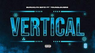 BURUKLYN BOYZ -VERTICAL Ft Younglouie58