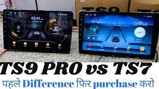 9" Android Player TS9 pro Vs TS7 | Best player for your car | Diffence dekho फिर purchase करो।।