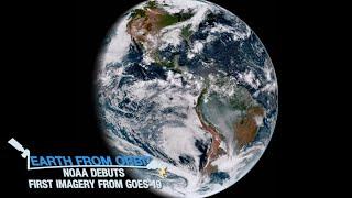 NOAA Debuts First Imagery from GOES-19