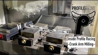 Our Crank Arm Milling Process -- Inside Profile Racing