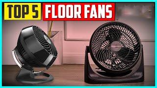 Best Floor Fan in 2024 - Top 5 Floor Fans Review