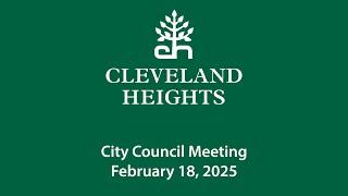 Cleveland Heights City Council Meeting February 18, 2025