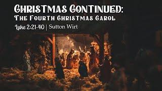 The Fourth Christmas Carol - Sutton Wirt - 12/29/2024