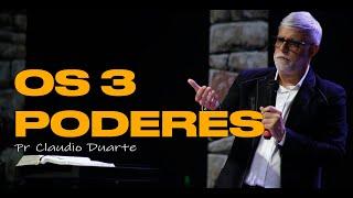 Claudio Duarte | OS 3 PODERES BÍBLICOS