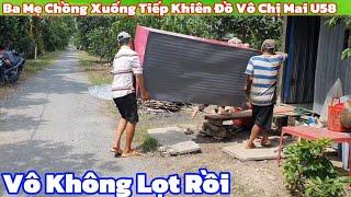 Câng À. Ba Mẹ Chồng Xuống Tiếp Khiên Đồ Vô Nhà Mới Chị Mai U58 Không Lọt Rồi