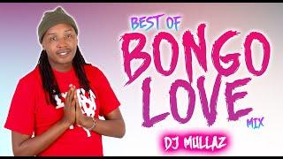 BEST OF BONGO LOVE SONGS MIX- DJ MULLAZ FT JAY MELODY, HARMONIZE,MARIOO, MBOSSO,OTILE BROWN,ALI KIBA