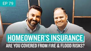 Homeowner’s Insurance: Are You Covered From Fire and Flood Risks? | The Financial Commute (Ep. 79)