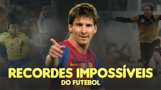 7 RECORDES do futebol IMPOSSÍVEIS de superar