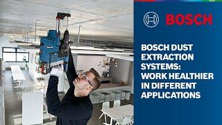 Work Healthier in Different Applications with Bosch Dust Extraction Systems!