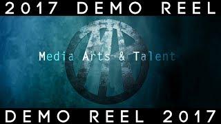 Media Arts & Talent 2017 Reel