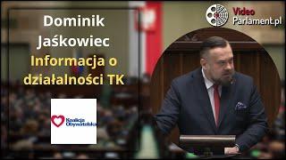 Dominik Jaśkowiec - Informacja o działalności TK