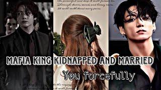 Mafia king kidnapped and married you forcefully | Jungkook ff | BTS ff | life of yn