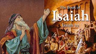 Isaiah 22: A Prophesy About Jerusalem