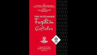 KONYA TÜRK TASAVVUF MÜZİĞİ TOPLULUĞU FUZÛLÎ GÜFTELERİ KONSERİ ŞEHNAZ AĞIR SEMAİ (AHMET HATİPOĞLU)