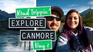 Exploring Canmore, Alberta // Road Trip Day 2 // CANADA