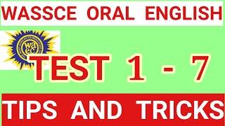 How to answer wassce oral English Test 1 to 7: Tips and Tricks