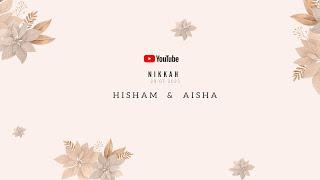 HISHAM   ️  AISHA  II NIKKAH  II