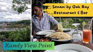 Kandy View Point | නුවර කෑම රසම හෝටලය | Senani By Oak Ray Restaurant And Bar | Arthur's Seat, Kandy