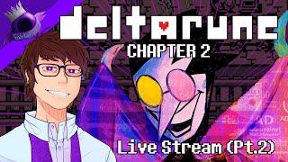 Deltarune Chapter 2 Stream - Part 2: VS Spamton NEO