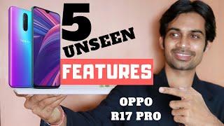 OPPO R17 Pro | 5 UNSEEN KILLER FEATURES