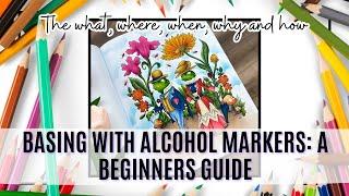 Basing With Alcohol Markers | A Beginners guide to Adult Colouring