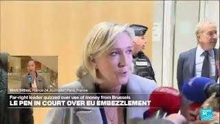 French far right’s Marine Le Pen denies wrongdoing at EU embezzlement trial • FRANCE 24 English