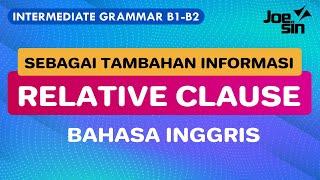 Intermediate Grammar: Relative Clause Bahasa Inggris Sebagai Tambahan Informasi