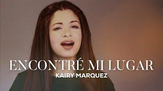 Kairy Marquez - Encontré Mi Lugar (Video Oficial) | Música Católica