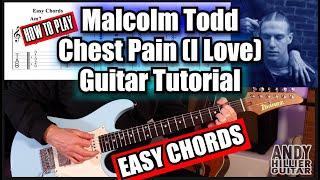 Malcolm Todd – Chest Pain (I Love) EASY CHORDS Guitar Tutorial