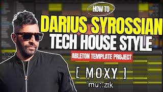 Darius Syrossian / Moxy Muzik - Jackin Tech House (Ableton Template Project)