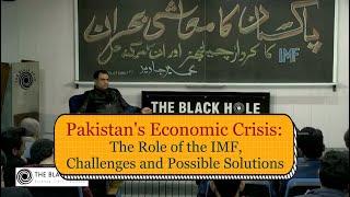 Pakistan's Economic Crisis: The Role of the IMF, Challenges and Possible Solutions | Umair Javed