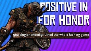 Being Positive in For Honor.