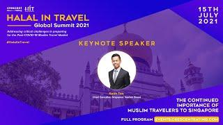 Keynote Speech by Keith Tan  | Halal In Travel Global Summit 2021