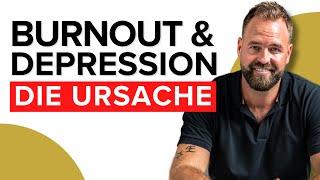 Burnout & Depression: Die wahre Ursache erklärt