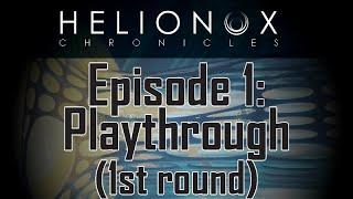 Helionox: Chronicles - Episode 1 single round play through