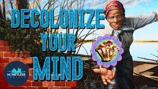 Decriminalize Nature to Decolonize Your Mind