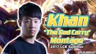 Khan, "The God Carry" Montage - 2017 LCK Summer