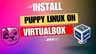 How to install Puppy Linux on VirtualBox