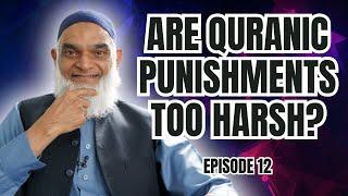 Are Quranic Punishments Too Harsh? | Ramadan Series 2025 | Dr. Shabir Ally | Episode 12