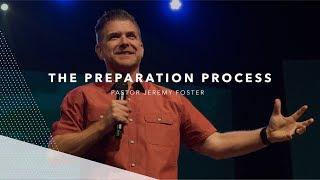 The Preparation Process | Jeremy Foster