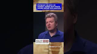 Physicist on why he doesn't agree with White House drone explanation