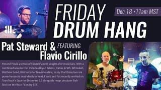 Friday Drum Hang!!! Featuring Pat Steward and Flavio Cirillo